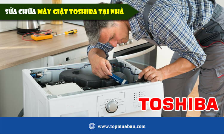 Sửa chữa máy giặt Toshiba tại nhà